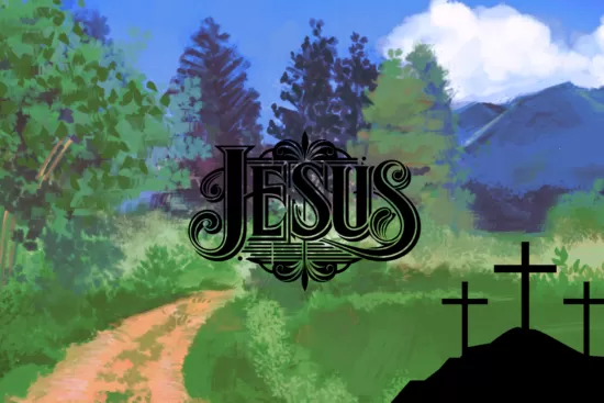 "Jesus is the Way, the Truth, and the Life depicted by a serene path through nature, three crosses on a hill, and the name "Jesus" in bold typography.