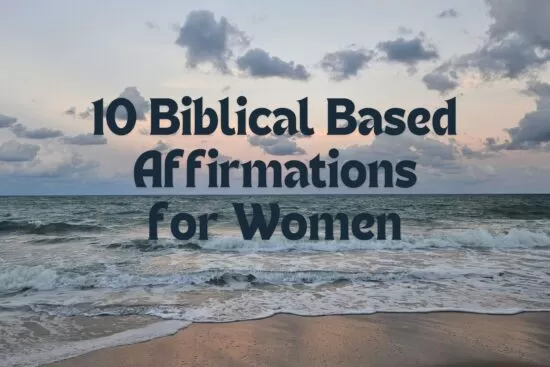 Biblical Based Affirmations for Women