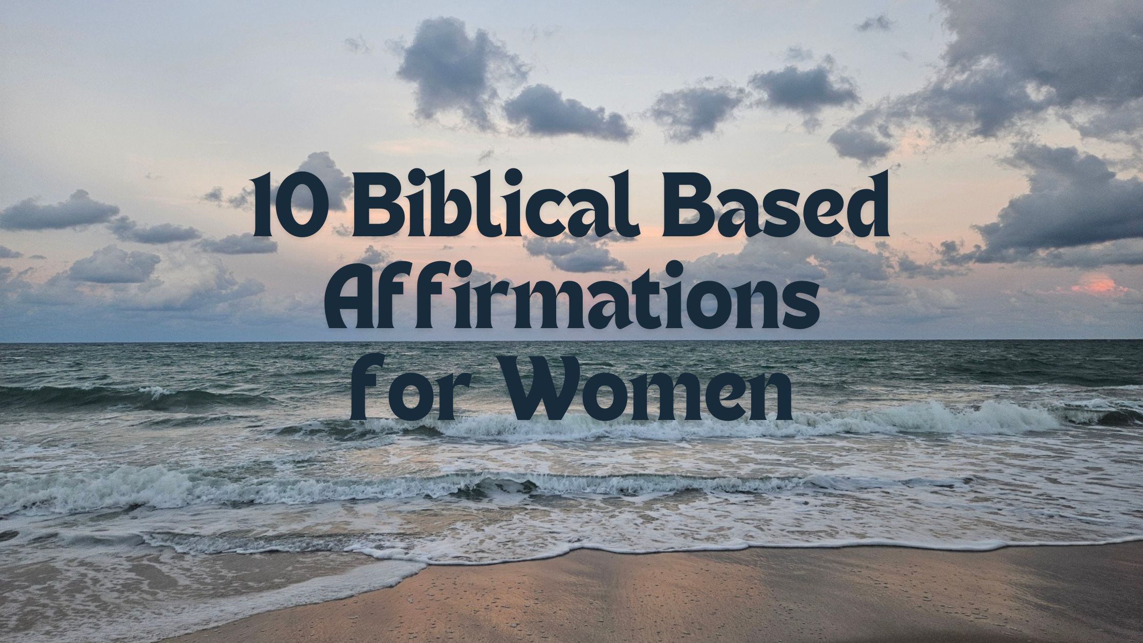 Biblical Based Affirmations for Women