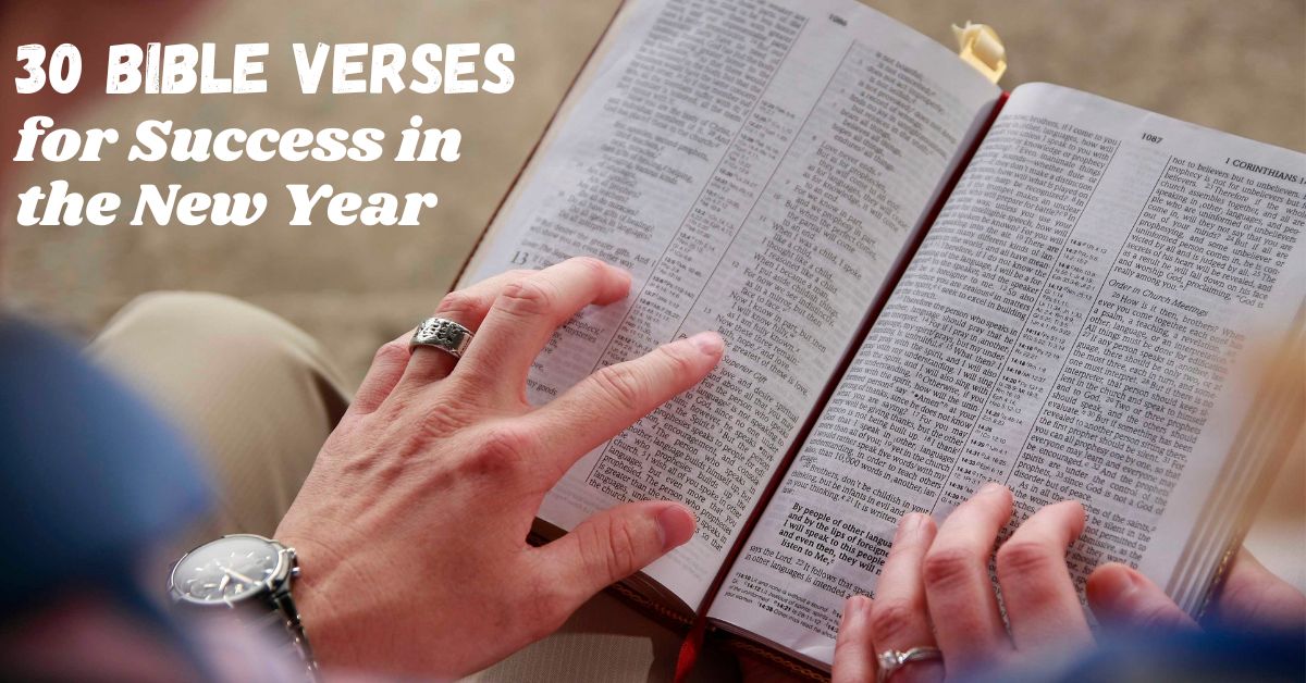 a person reading a Bible with the title 30 Bible Verses for Success in the New Year