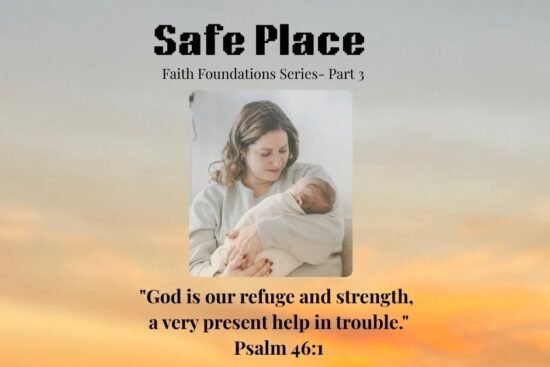 A peaceful image of a mother holding her newborn baby with the Bible verse Psalm 46:1, illustrating the message that “God is my refuge and strength” during life’s storms – part of the Faith Foundations Series.