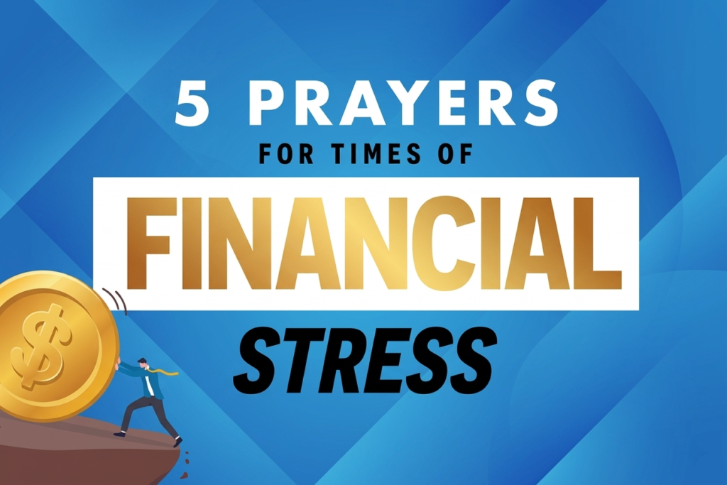 5 prayers for times of financial stress