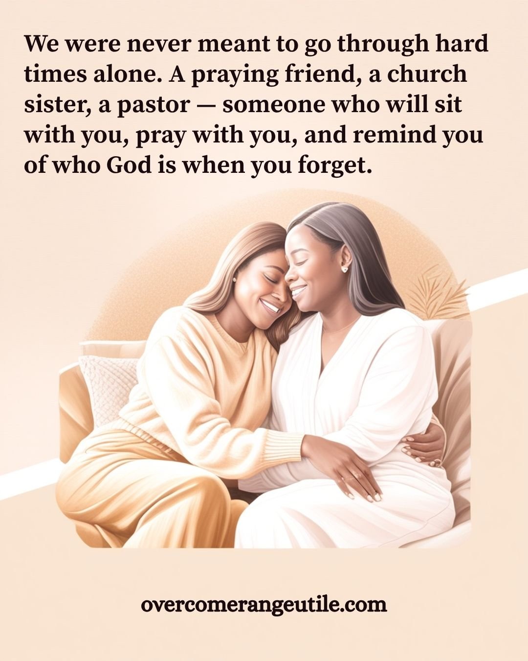 hristian women supporting each other in hard times through prayer